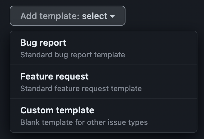 Add template dropdown with bug report, feature request, and custom template